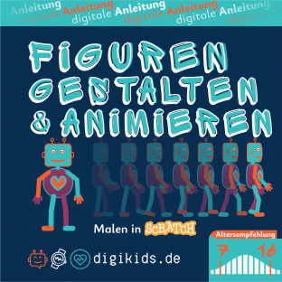 Figuren gestalten und animieren – Programmieranleitung