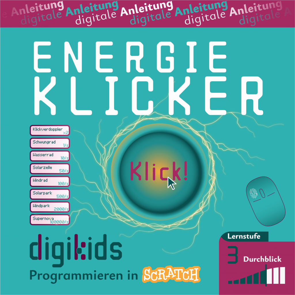 Titelbild für die digitale Anleitung "Energie Klicker", digikids Programmieren in Scratch, Lernstufe 3 (Durchblick)