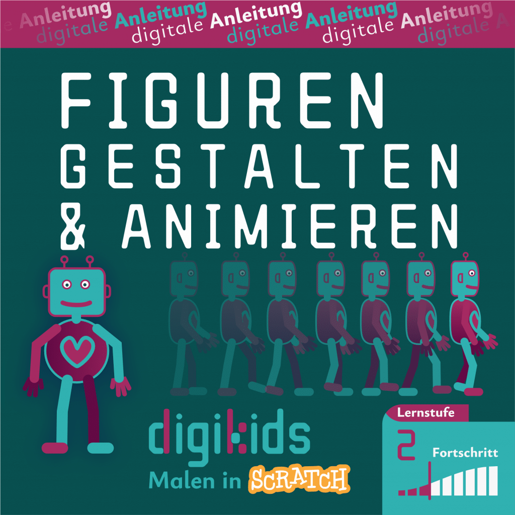 Titelbild für die digitale Anleitung "Figuren gestalten und animieren", digikids Malen in Scratch, Lernstufe 2 (Fortschritt)
