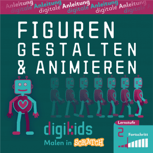 Titelbild für die digitale Anleitung "Figuren gestalten und animieren", digikids Malen in Scratch, Lernstufe 2 (Fortschritt)